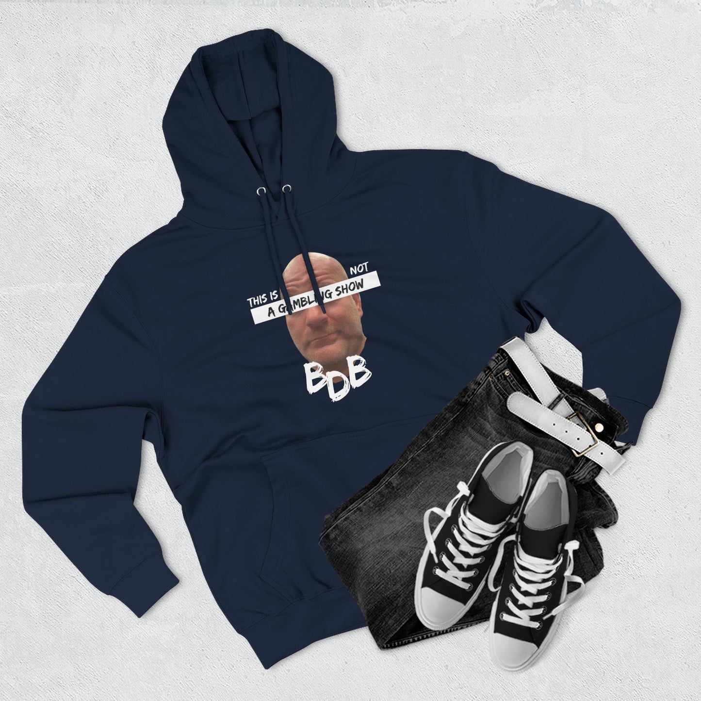 BDB Not a Gambling Show Hoodie