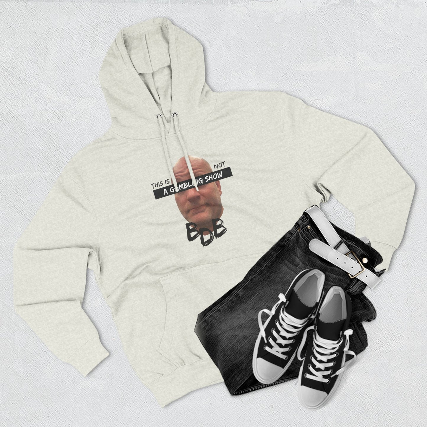 BDB Not a Gambling Show Hoodie