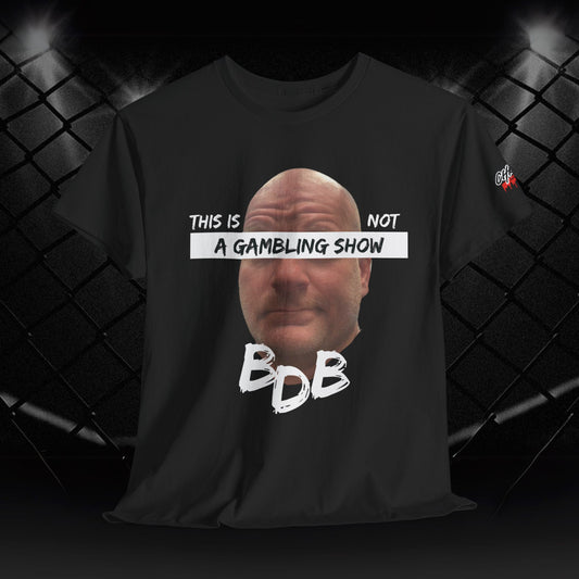 BDB Gambling Show Tee