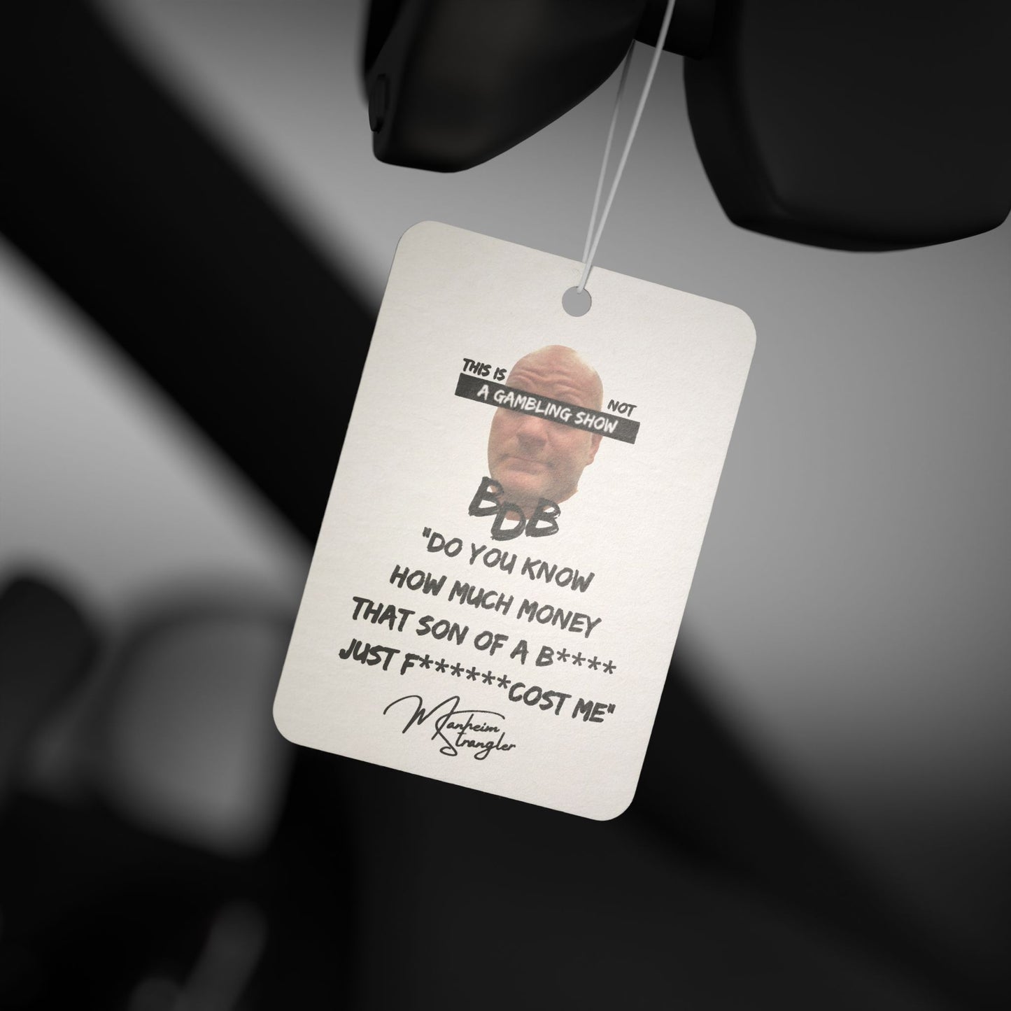 Not A Gambling Show Car Air Freshener