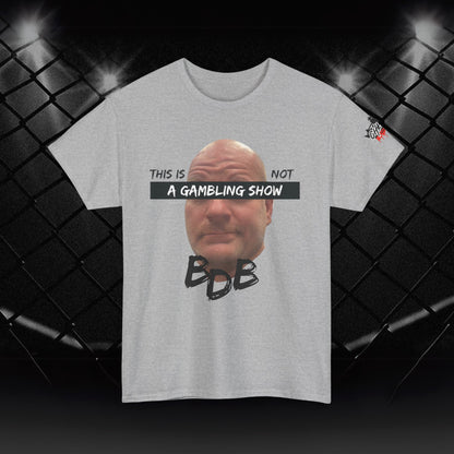 BDB Gambling Show Tee