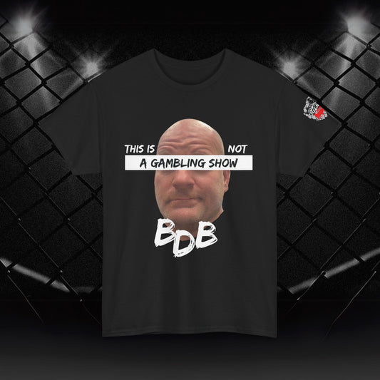 BDB Gambling Show Tee