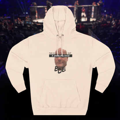 BDB Not a Gambling Show Hoodie