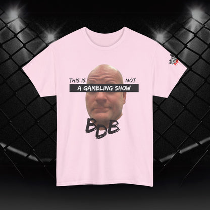 BDB Gambling Show Tee