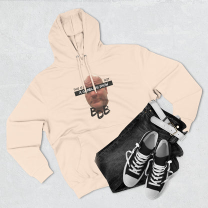 BDB Not a Gambling Show Hoodie