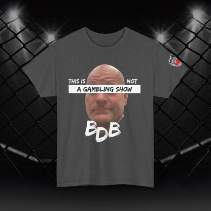 BDB Gambling Show Tee