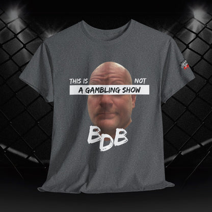 BDB Gambling Show Tee