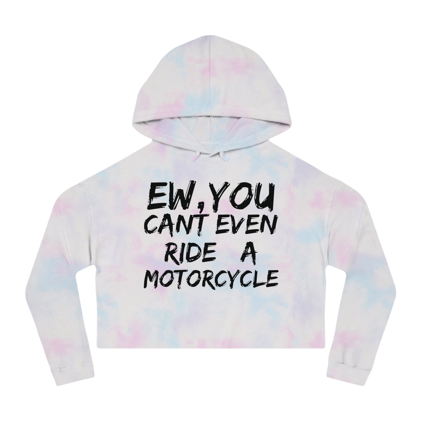 Women’s Ew, You cant ride Cropped Hooded Sweatshirt